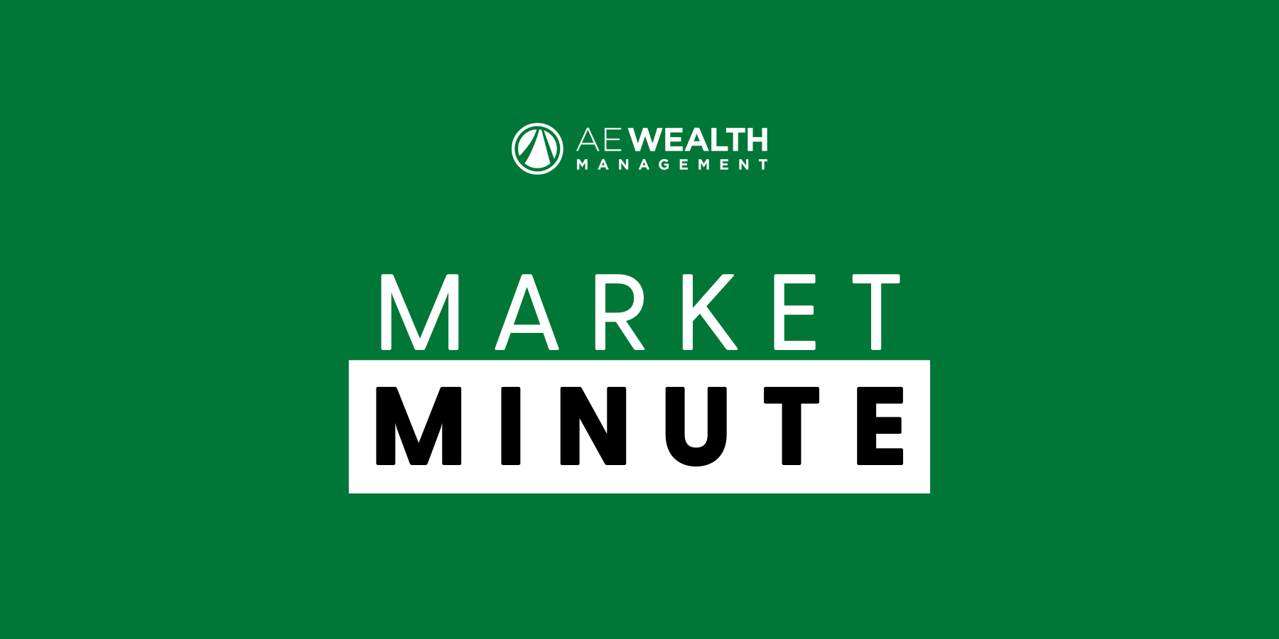 ae-wealth-management-market-minute-7-28-22-ae-wealth-management